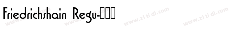 Friedrichshain Regu字体转换